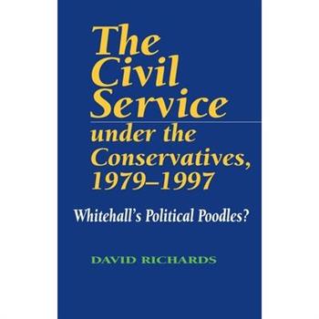 Civil Service Under the Conservatives, 1979-1997