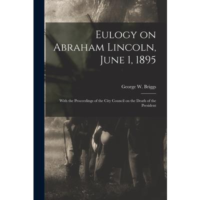 Eulogy on Abraham Lincoln, June 1, 1895