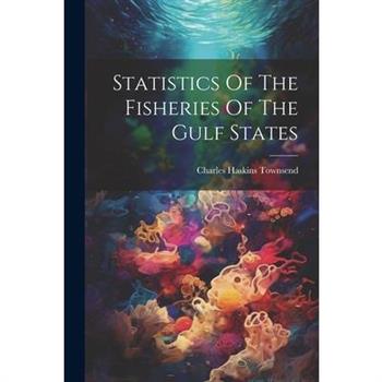 Statistics Of The Fisheries Of The Gulf States