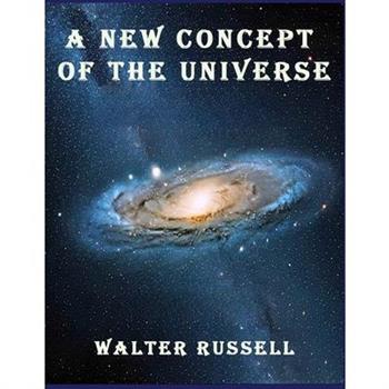 A New Concept of the Universe