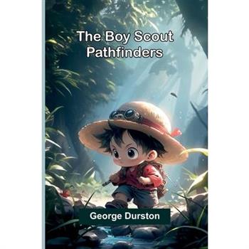 The Boy Scout Pathfinders