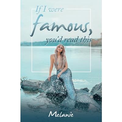 If I Were Famous, You’d Read This