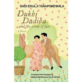 Dukhi Dadiba and the irony of fate