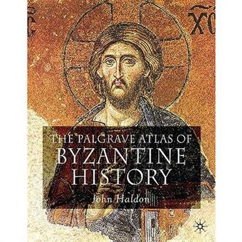 The Palgrave Atlas of Byzantine History