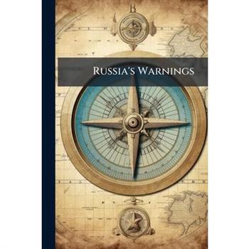 Russia’s Warnings