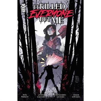 It Killed Everyone But Me