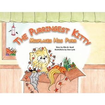 The Purringest Kitty Misplaces His Purr