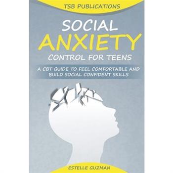 Social Anxiety Control for Teens