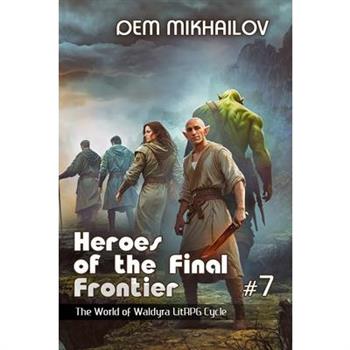 Heroes of the Final Frontier (Book #7)