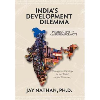 India's Development Dilemma, Productivity or Bureaucracy