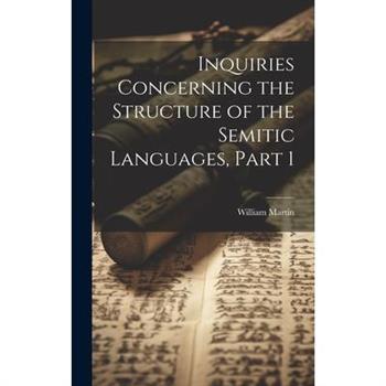 Inquiries Concerning the Structure of the Semitic Languages, Part 1
