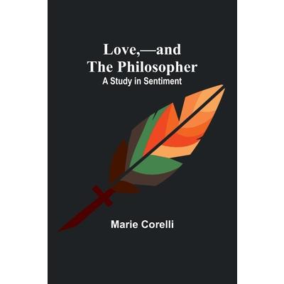 Love, -and the Philosopher