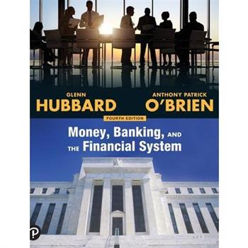 Money, Banking, and the Financial System