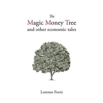 The Magic Money Tree and Other Economic Tales