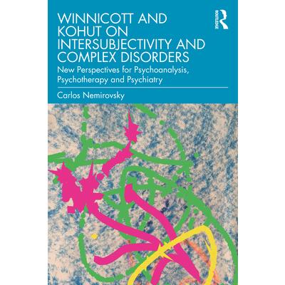 Winnicott and Kohut on Intersubjectivity and Complex Disorders