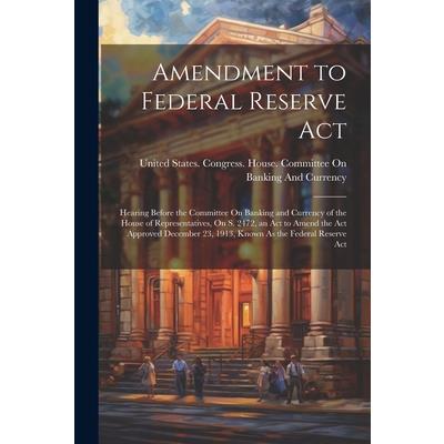 Amendment to Federal Reserve Act