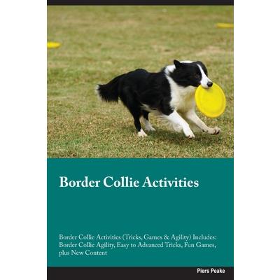 Border Collie Activities Border Collie Activities (Tricks, Games & Agility) Includes