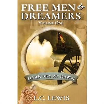 Free Men and Dreamers, Volume 1 Free Men and Dreamers, Volume 1