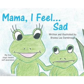 Mama, I Feel... Sad