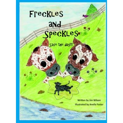 Freckles and Speckles Save the day