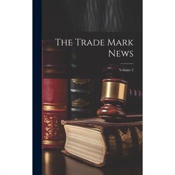 The Trade Mark News; Volume 2