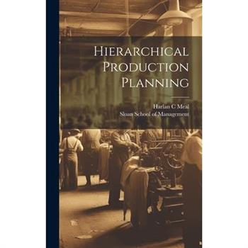 Hierarchical Production Planning