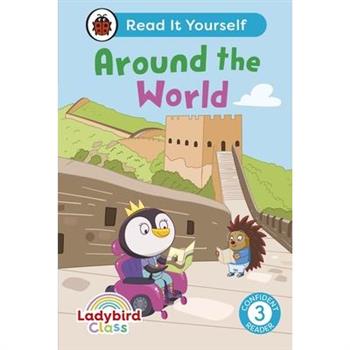 Ladybird Class Around the World: Read It Yourself - Level 3 Confident Reader