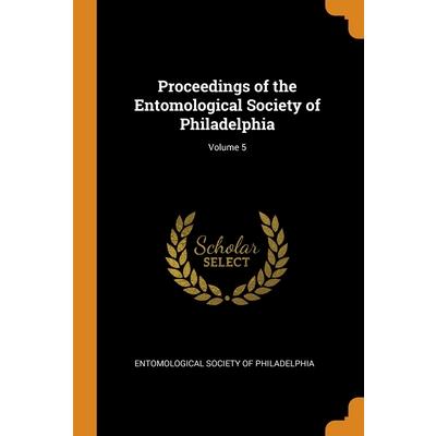 Proceedings of the Entomological Society of Philadelphia; Volume 5