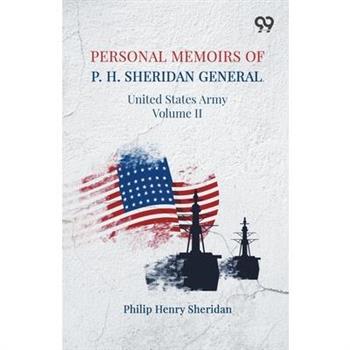 Personal Memoirs Of P. H. Sheridan