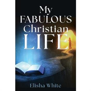 My fabulous Christian life