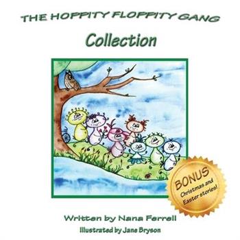 The Hoppity Floppity Gang Collection