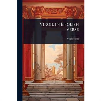 Virgil in English Verse