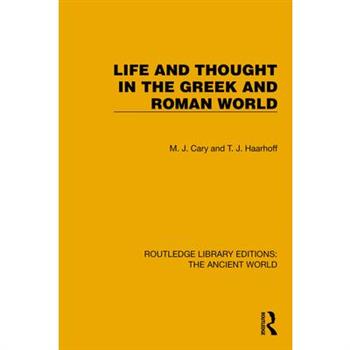 Life and Thought in the Greek and Roman World