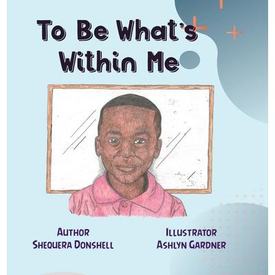 To Be What’s Within Me