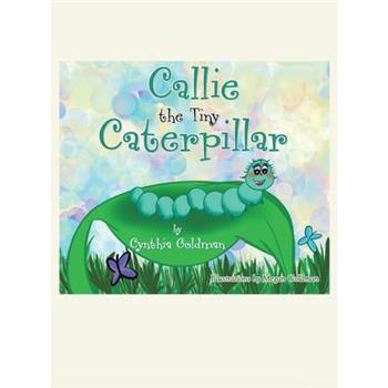 Callie the Tiny Caterpillar
