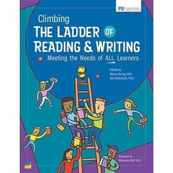 Climbing the Ladder of Reading & Writing: Meeting the Needs of All Learners
