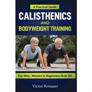 Calisthenics And Bodyweight Training