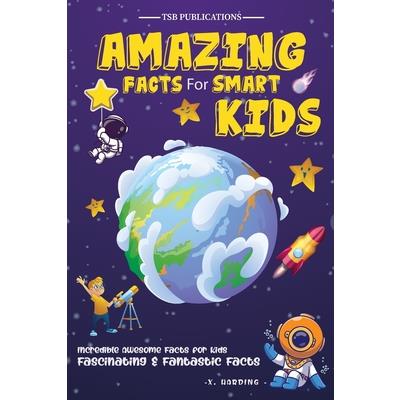Amazing Facts for Smart Kids Age 6-8