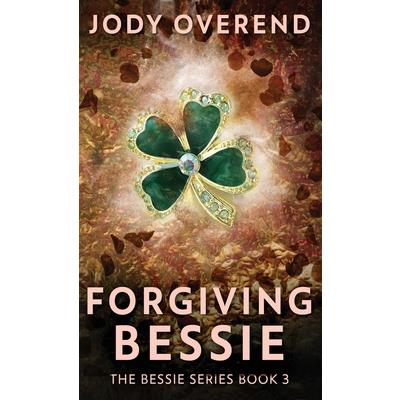 Forgiving Bessie