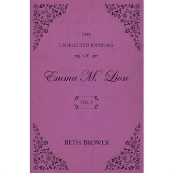 The Unselected Journals of Emma M. Lion