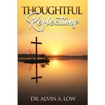 Thoughtful Reflections