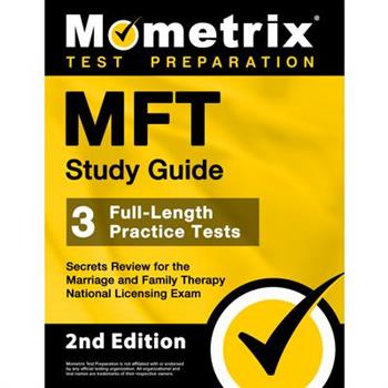 Mft Study Guide - 3 Full-Length Practice Tests, Secrets Review for the Marriage and Family Therapy National Licensing Exam