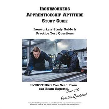 Ironworkers Apprenticeship Aptitude Study Guide