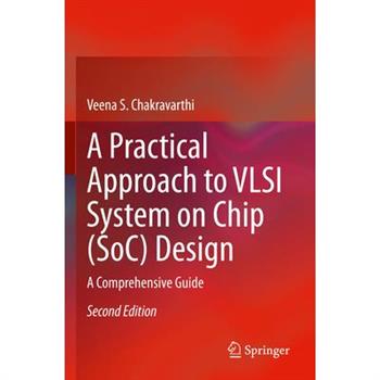 A Practical Approach to VLSI System on Chip (Soc) Design