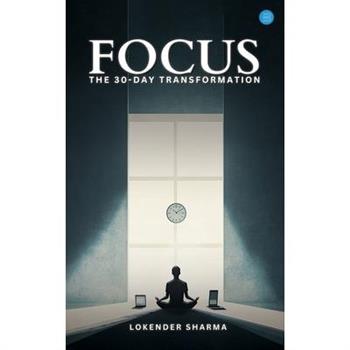 FOCUS - The 30-day Transformation