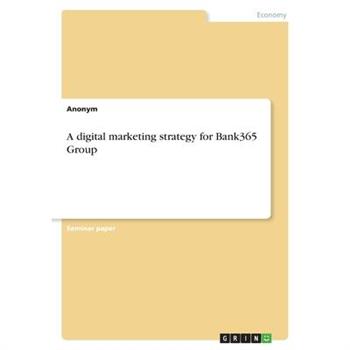 A digital marketing strategy for Bank365 Group