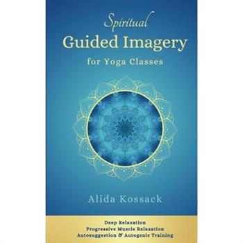 Spiritual Guided Imagery for Yoga Classes