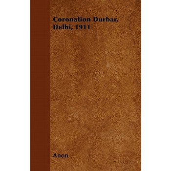 Coronation Durbar, Delhi, 1911