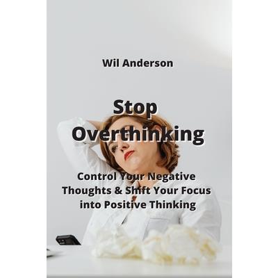 Stop Overthinking