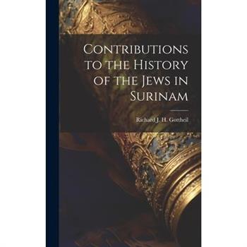 Contributions to the History of the Jews in Surinam